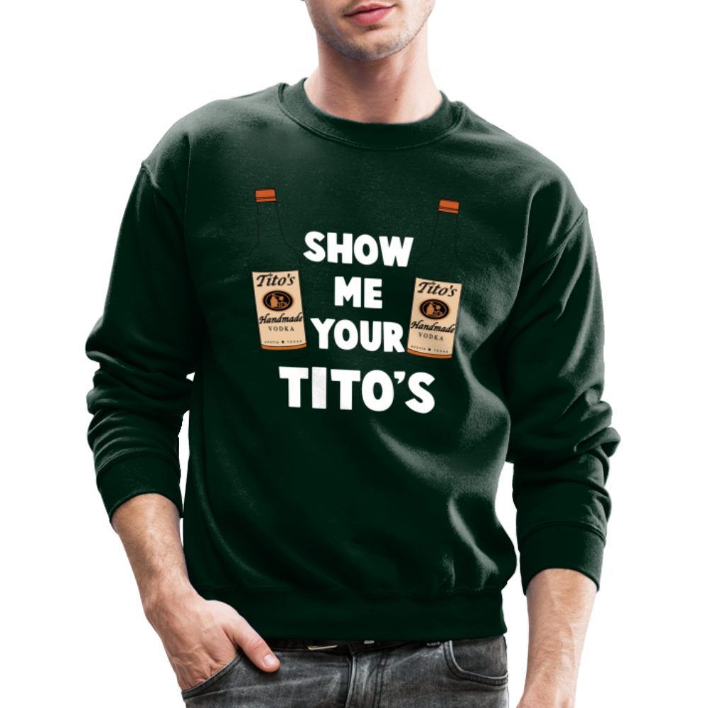 Show Me Your Tito's (Funny Vodka) Sweatshirt - Color: asphalt gray