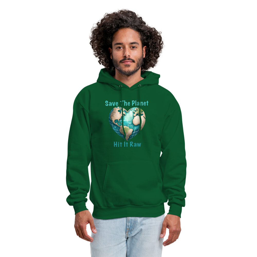 Save The Planet Hit It Raw Hoodie (Fun Environmental Awareness) - Color: forest green