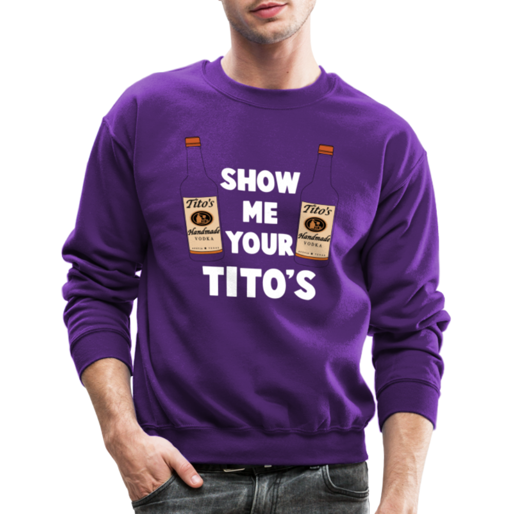 Show Me Your Tito's (Funny Vodka) Sweatshirt - Color: asphalt gray