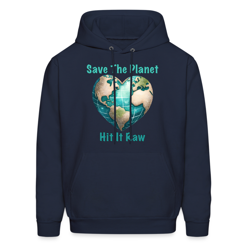 Save The Planet Hit It Raw Hoodie (Fun Environmental Awareness) - Color: navy