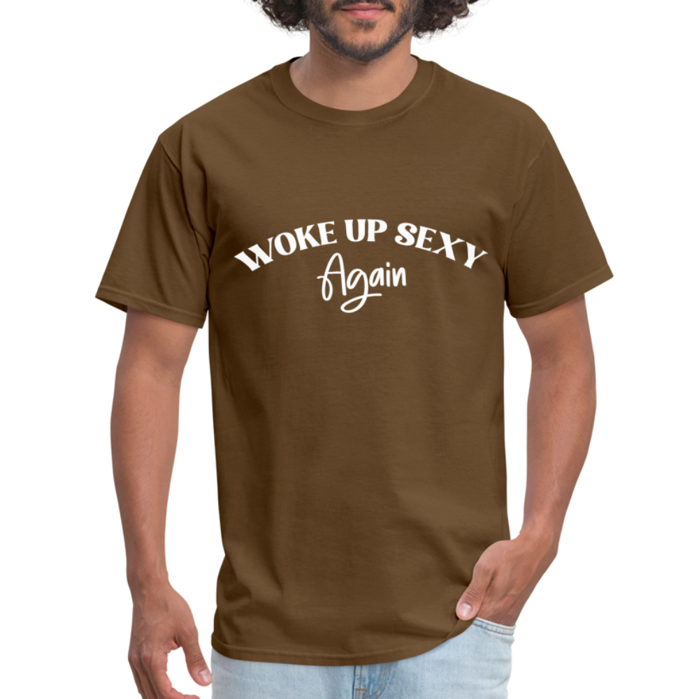 Woke Up Sexy Again T-Shirt - Color: brown