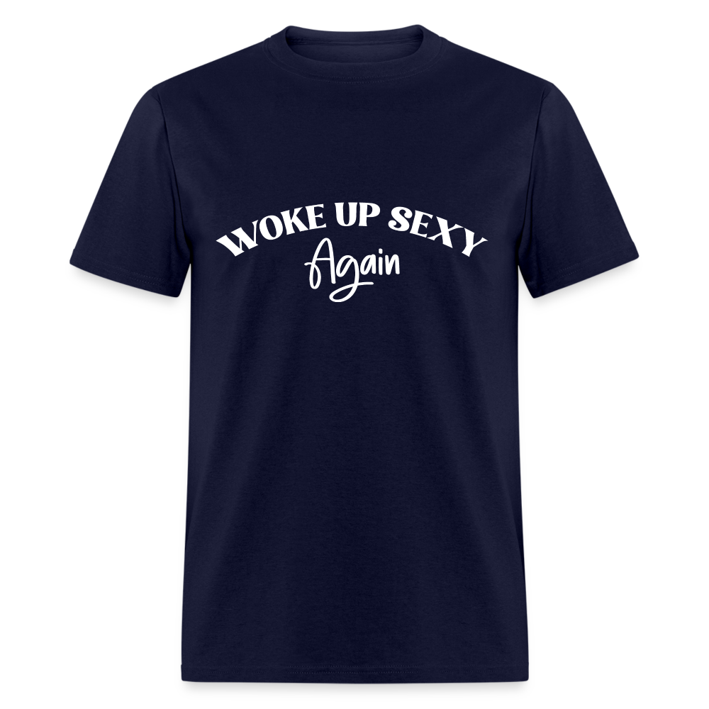 Woke Up Sexy Again T-Shirt - Color: royal blue