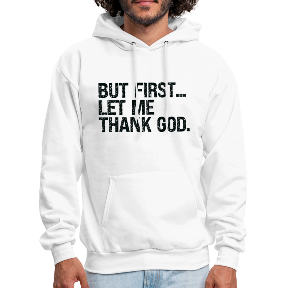 But First Let Me Thank God Hoodie - Color: denim blue