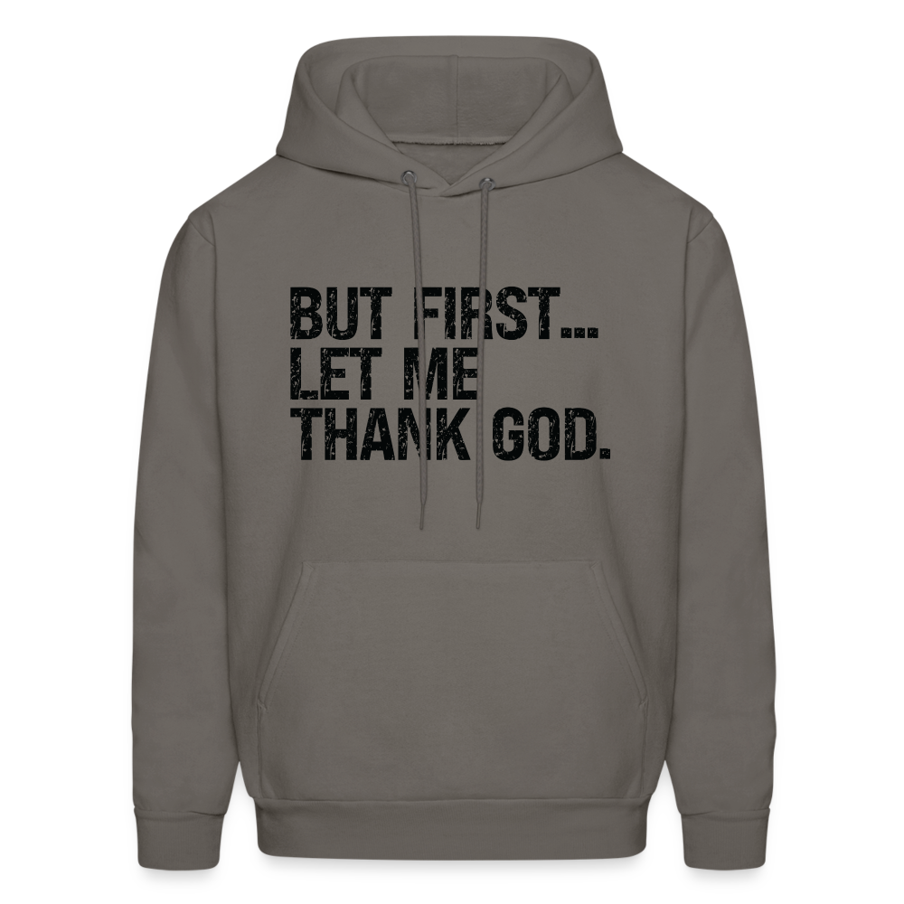 But First Let Me Thank God Hoodie - Color: denim blue