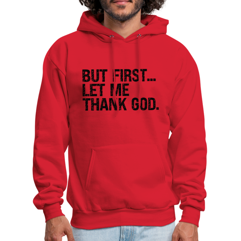 But First Let Me Thank God Hoodie - Color: denim blue