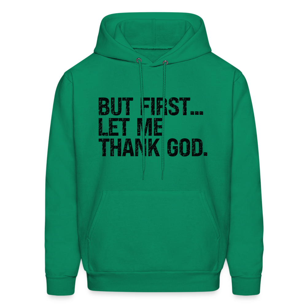 But First Let Me Thank God Hoodie - Color: denim blue
