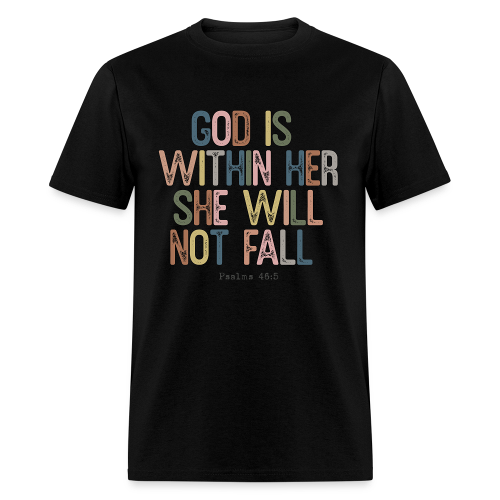 God is within Her She Will Not Fail T-Shirt (Psalms 46:5) - Color: black