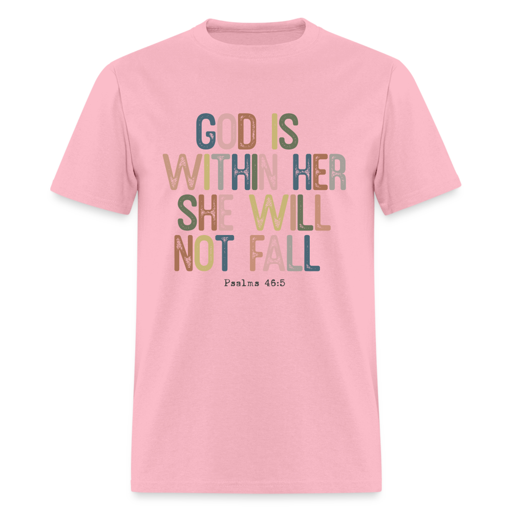 God is within Her She Will Not Fail T-Shirt (Psalms 46:5) - Color: pink