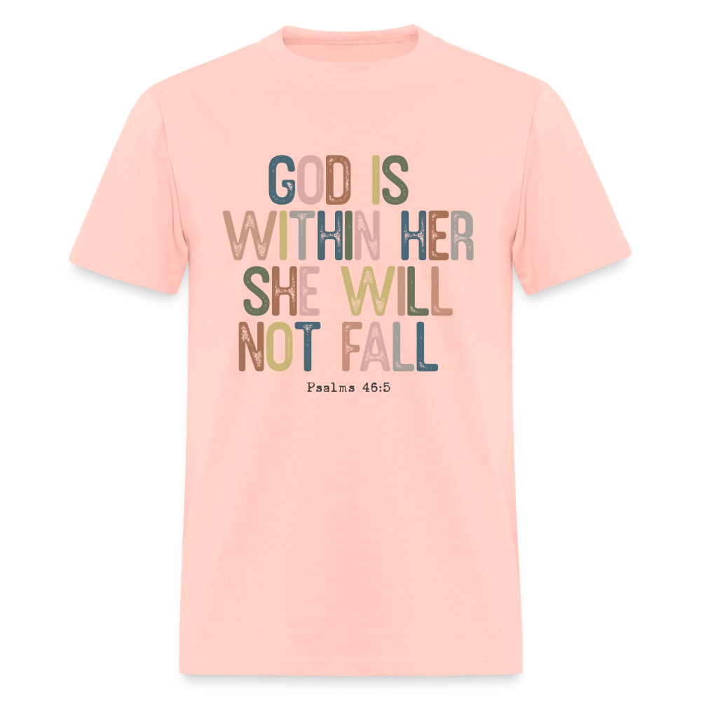 God is within Her She Will Not Fail T-Shirt (Psalms 46:5) - Color: blush pink