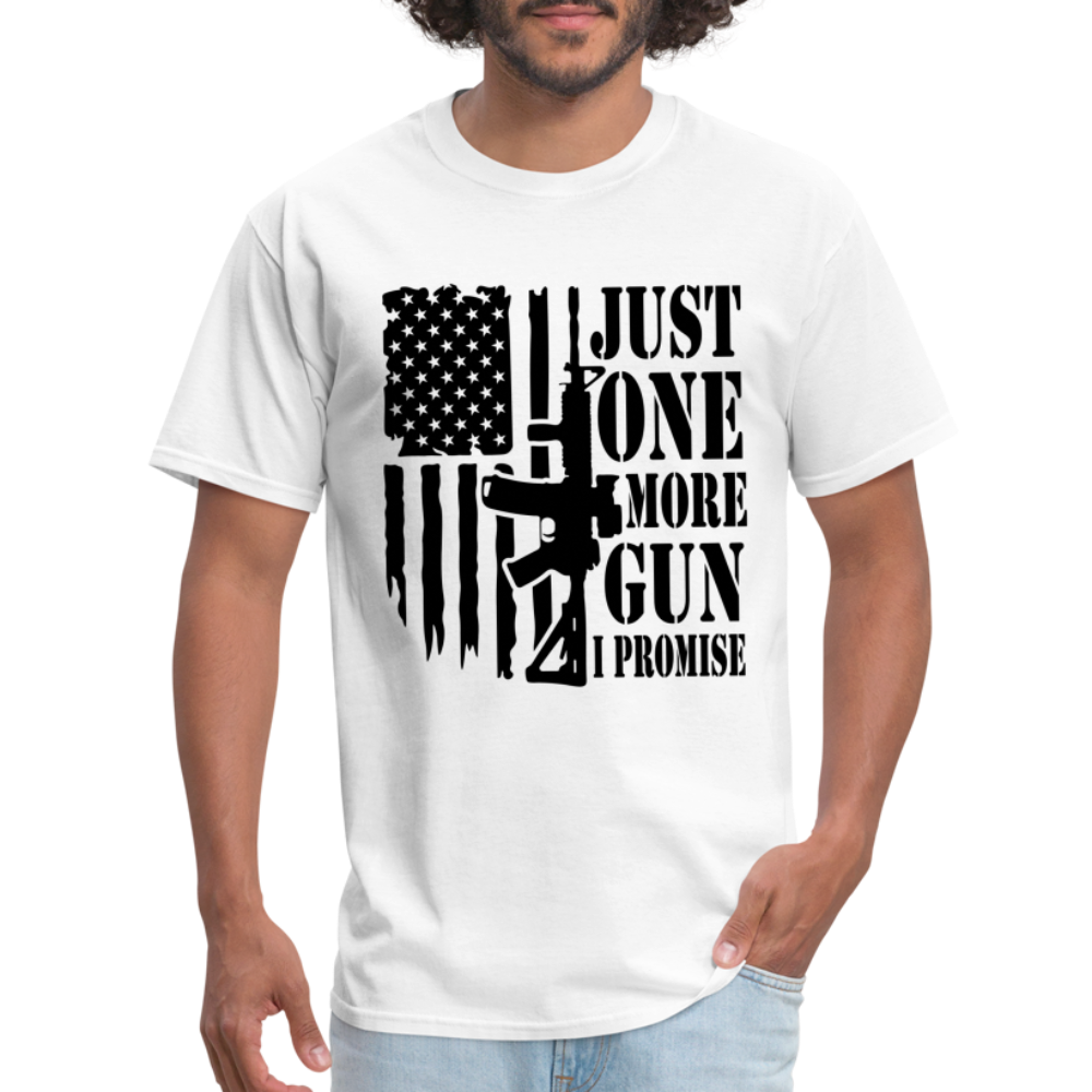 Just One More Gun I Promise T-Shirt - Color: white