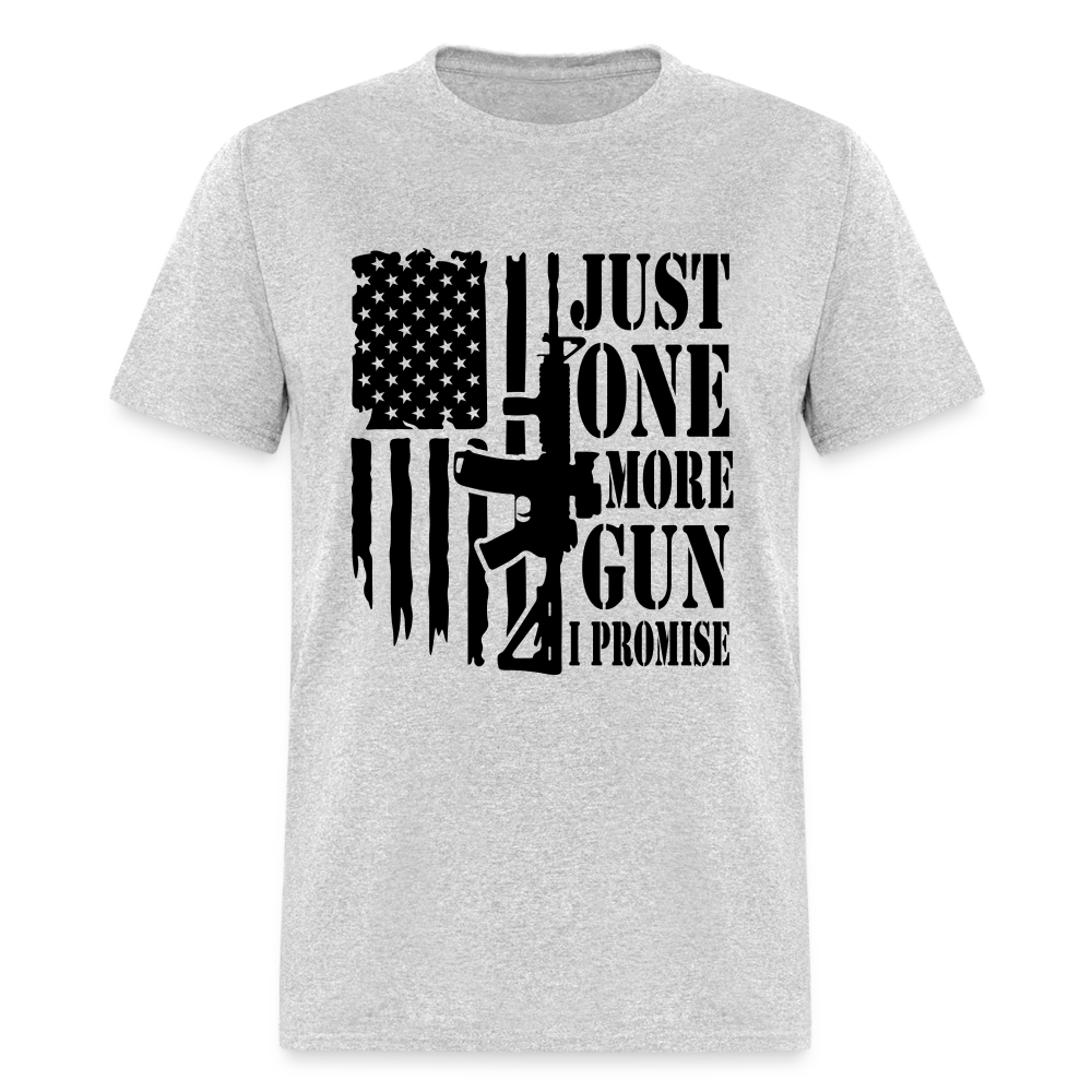 Just One More Gun I Promise T-Shirt - Color: heather gray