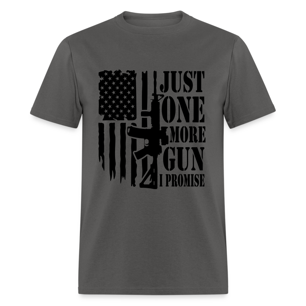 Just One More Gun I Promise T-Shirt - Color: charcoal