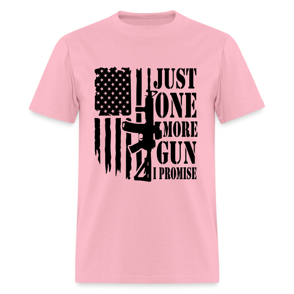 Just One More Gun I Promise T-Shirt - Color: pink