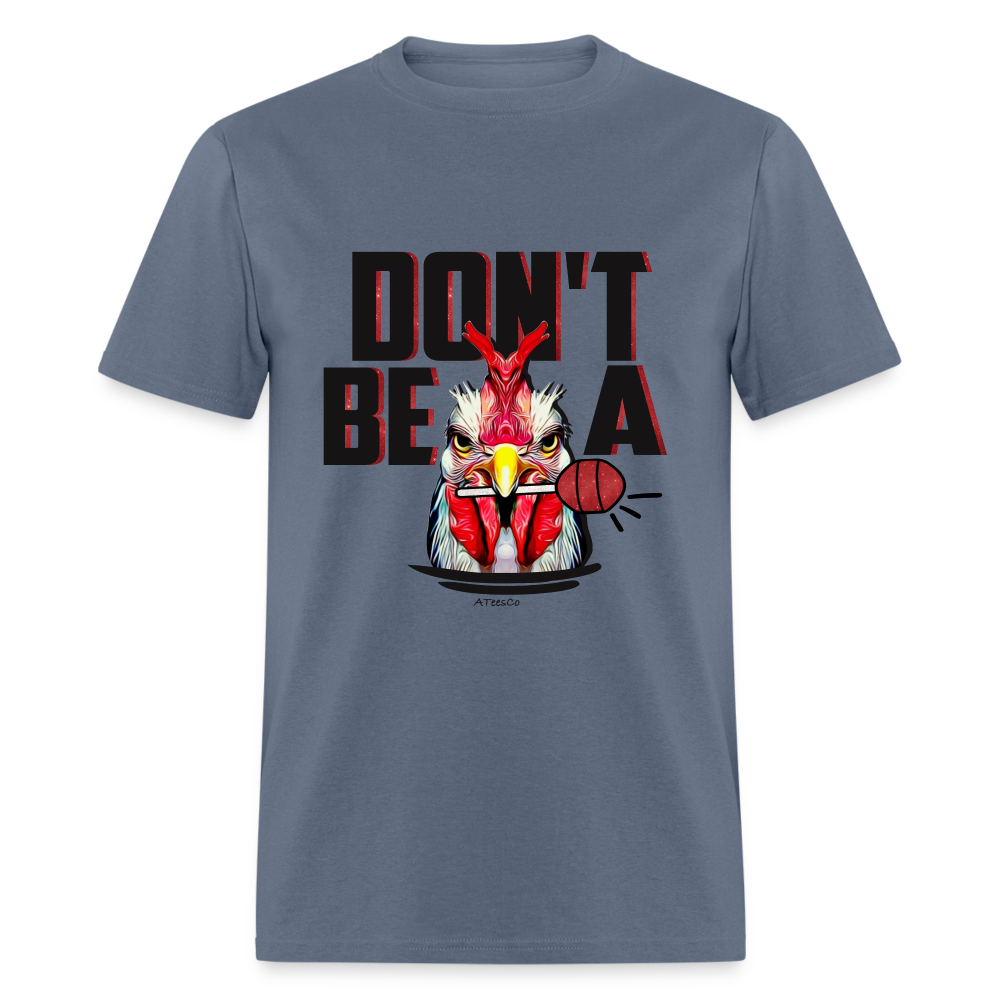 Don't Be A Rooster Lollipop (Cock Sucker) T-Shirt - Color: denim