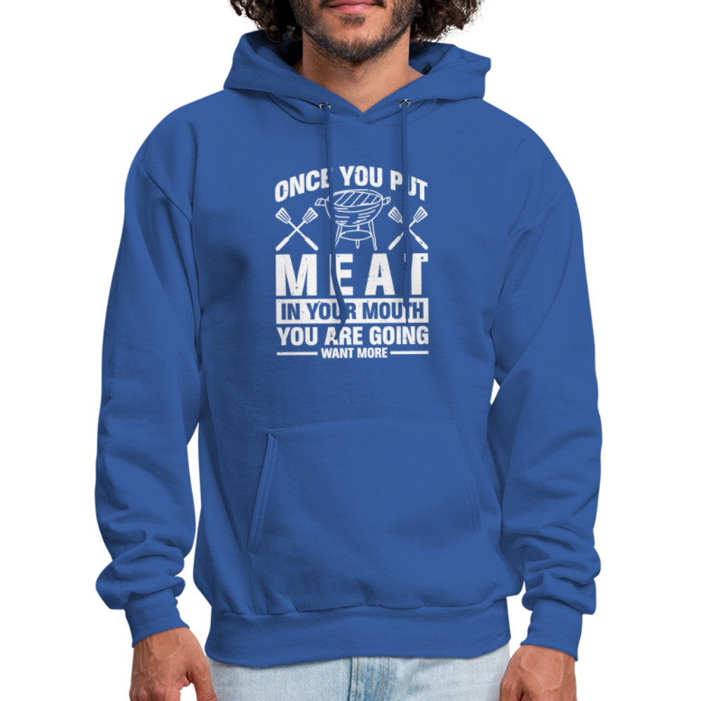 You Are Going To Want More Meat (BBQ Grilling Humor) Hoodie - Color: royal blue