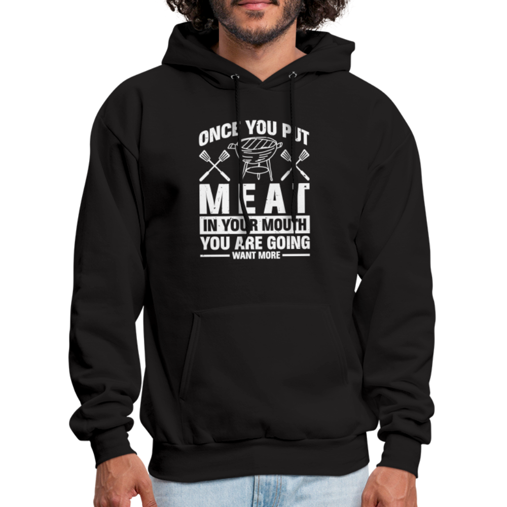 You Are Going To Want More Meat (BBQ Grilling Humor) Hoodie - Color: black