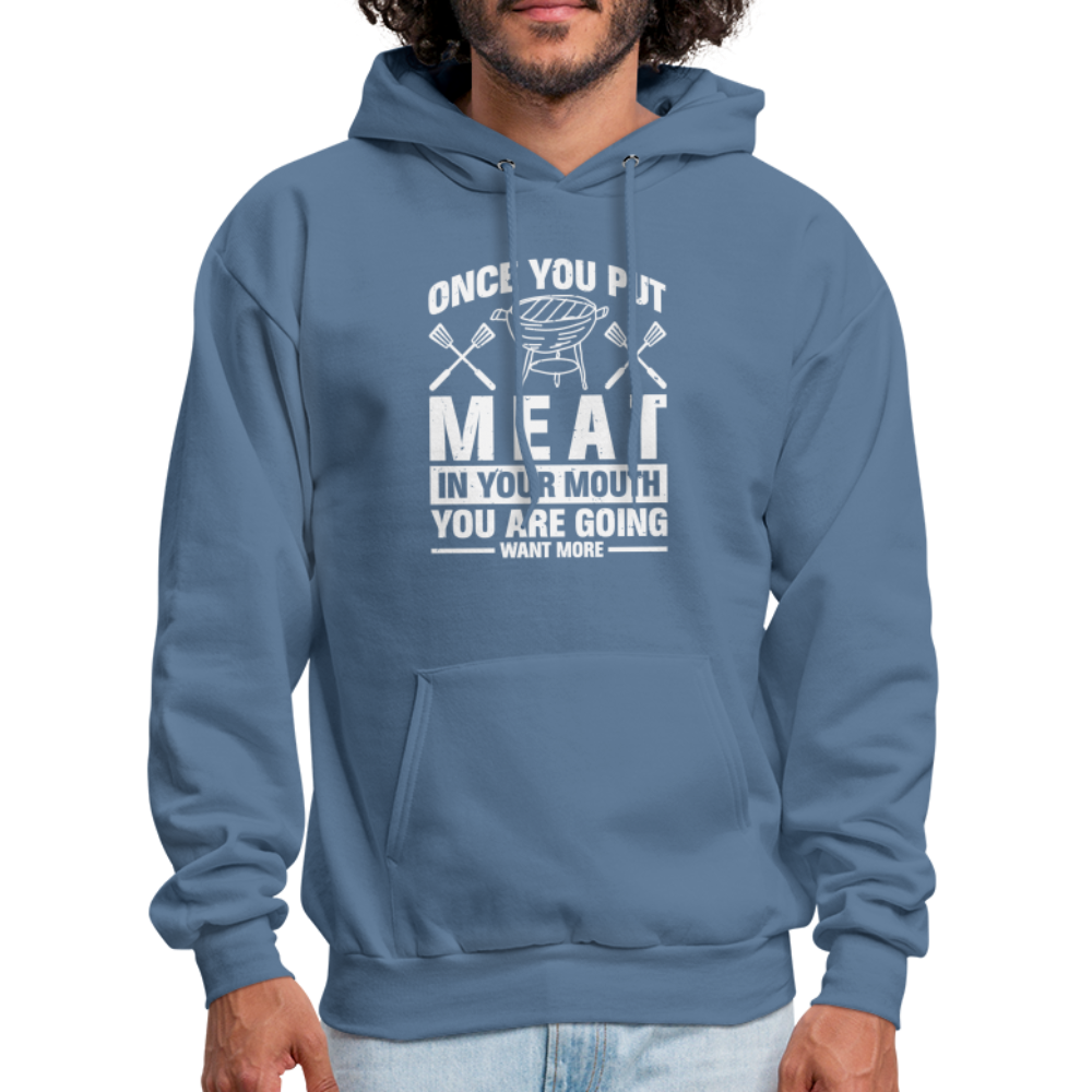 You Are Going To Want More Meat (BBQ Grilling Humor) Hoodie - Color: denim blue