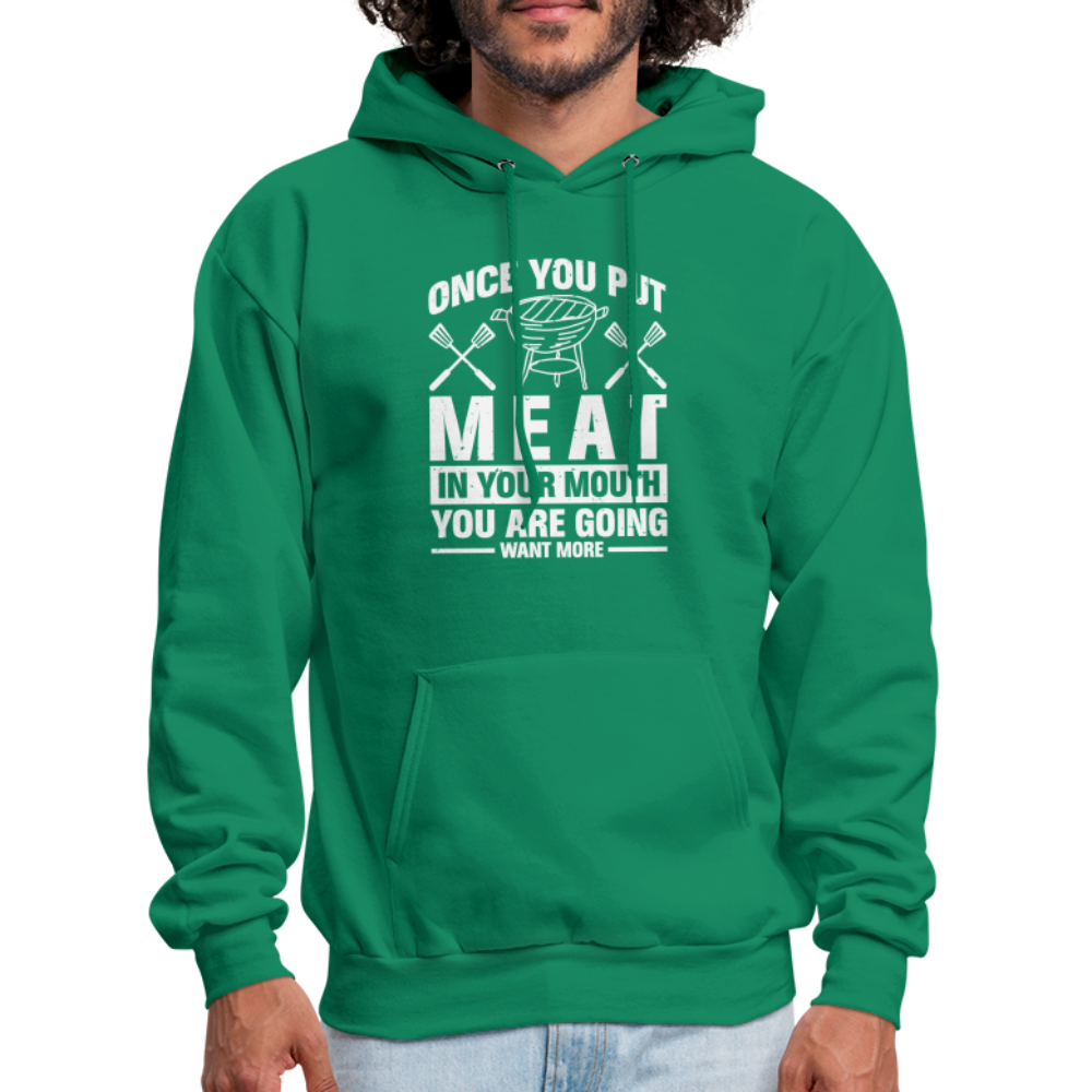 You Are Going To Want More Meat (BBQ Grilling Humor) Hoodie - Color: kelly green