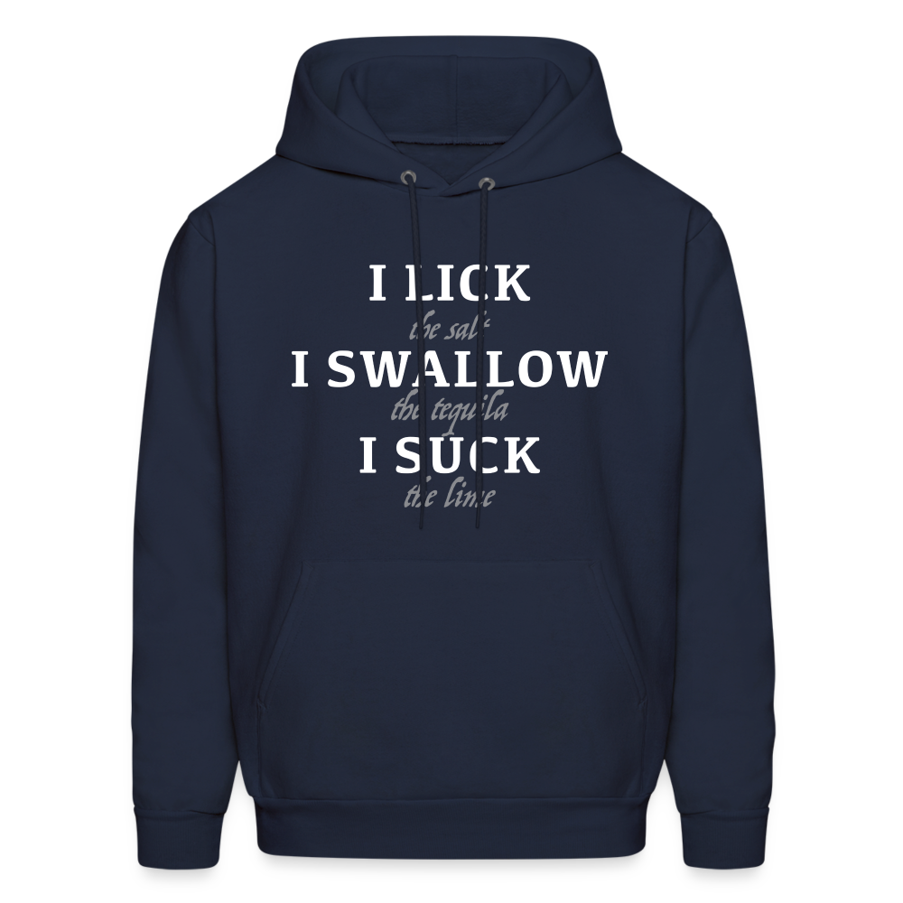 I Lick I Swallow I Suck (Tequila) Hoodie - Color: black