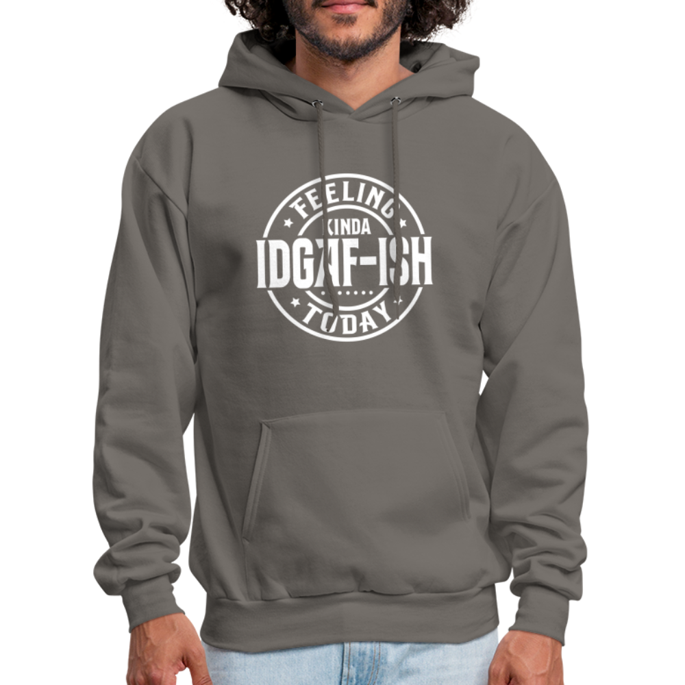 Felling Kinda IDGAF-ish Today Hoodie - Color: charcoal grey