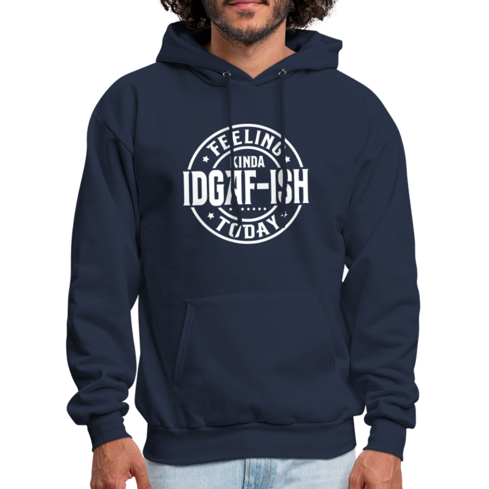 Felling Kinda IDGAF-ish Today Hoodie - Color: charcoal grey
