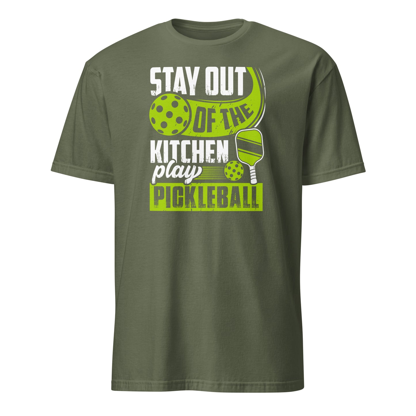 Stay Out Of The Kitchen Play Pickleball Graphic Tee - Color: Military Green