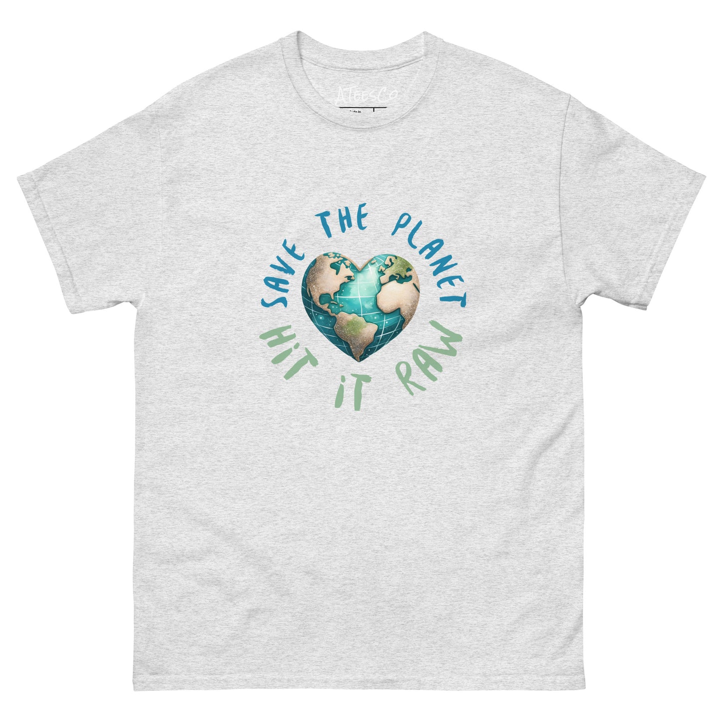 Save the Planet Hit it Raw T-Shirt - Color: Ash