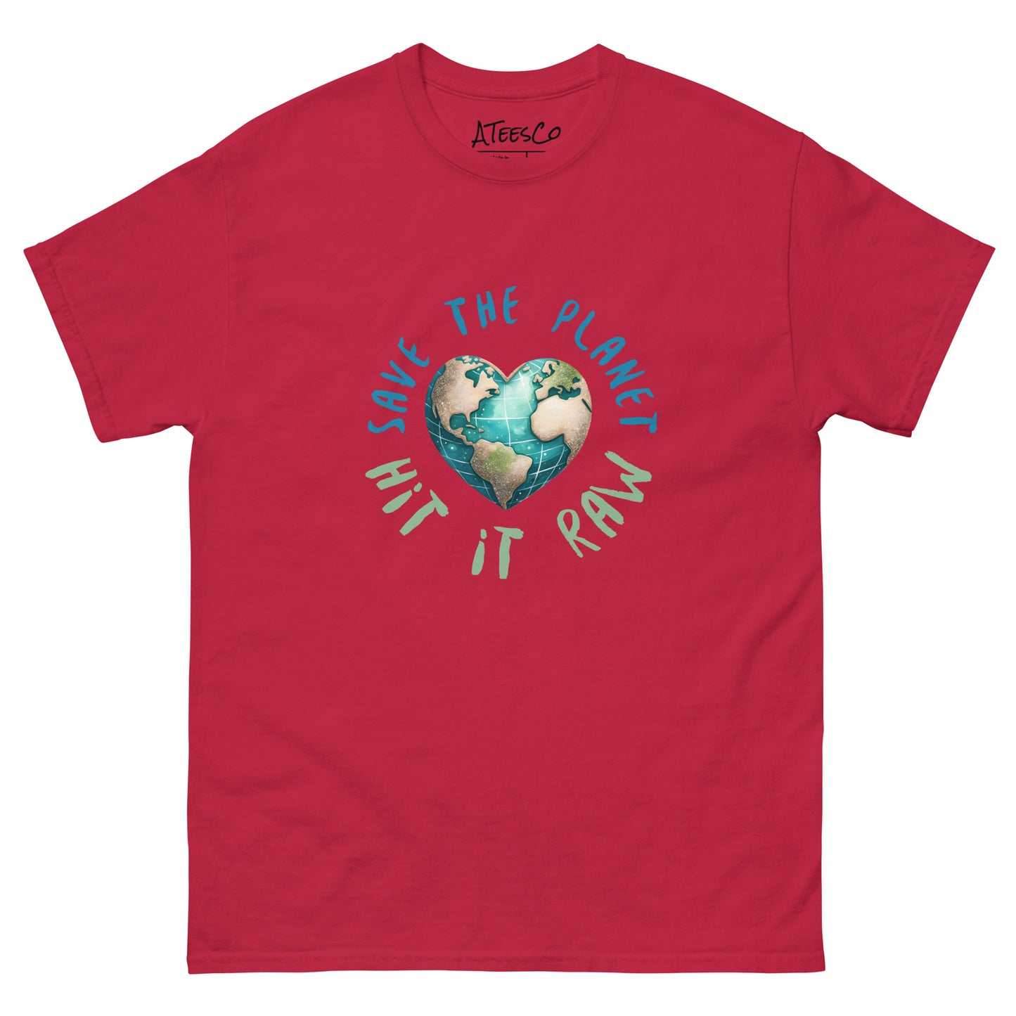 Save the Planet Hit it Raw T-Shirt - Color: Cardinal