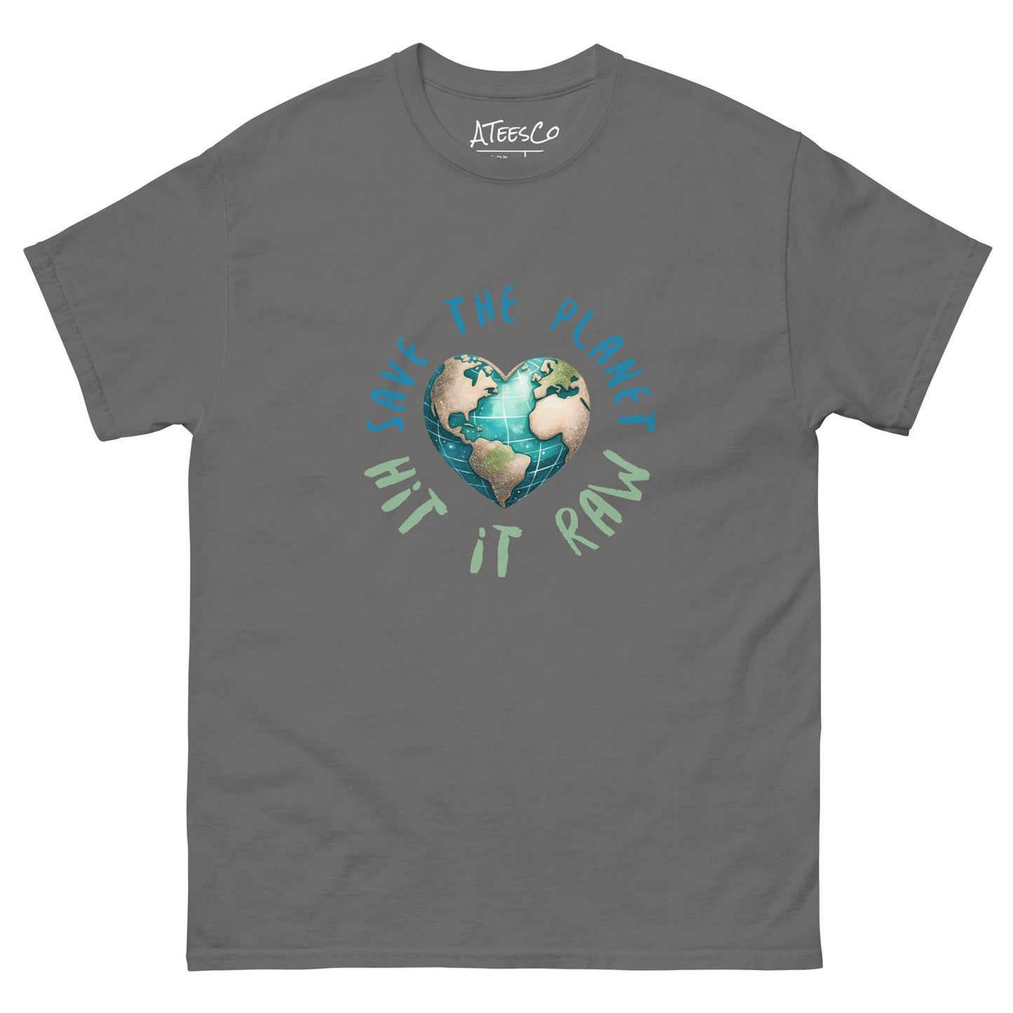 Save the Planet Hit it Raw T-Shirt - Color: Charcoal