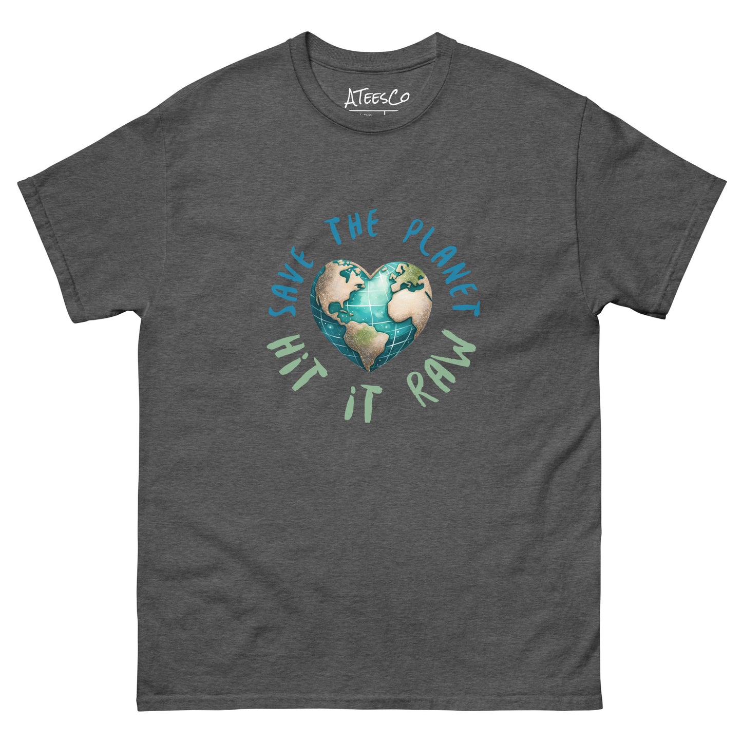 Save the Planet Hit it Raw T-Shirt - Color: Dark Heather