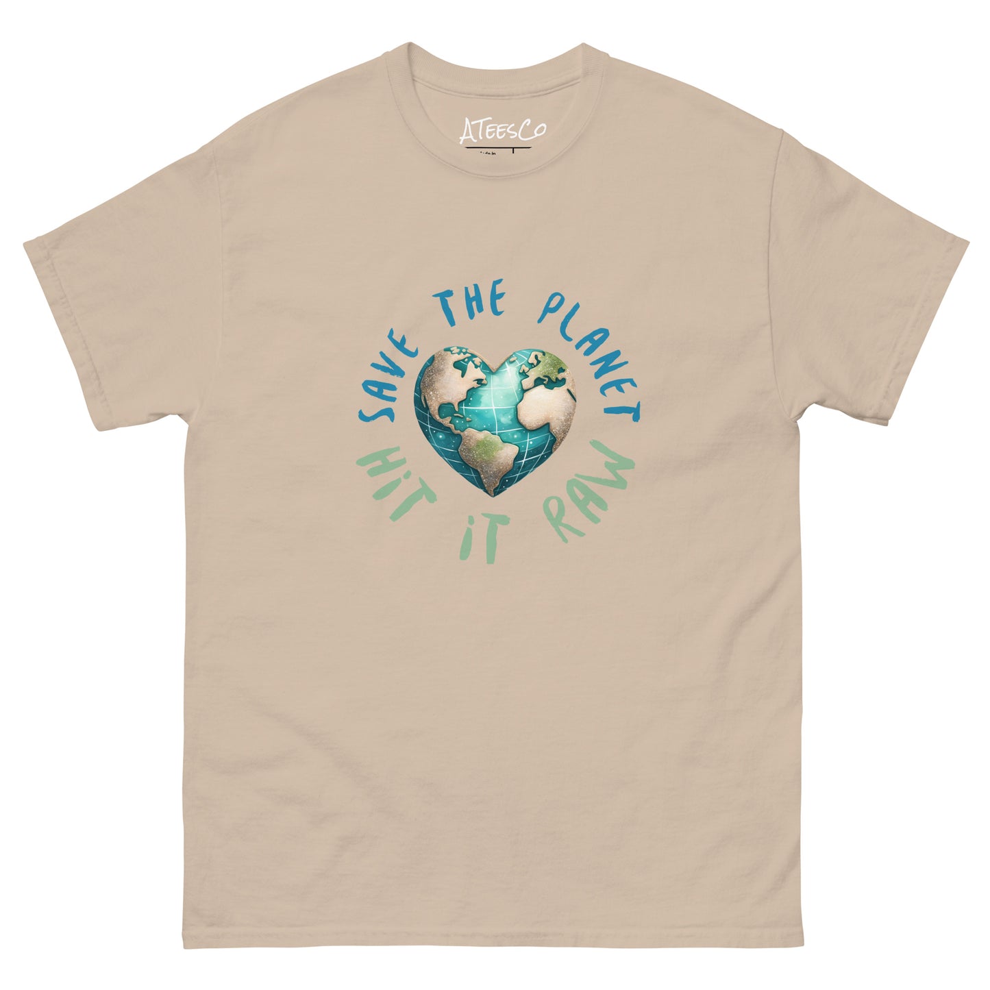 Save the Planet Hit it Raw T-Shirt - Color: Sand