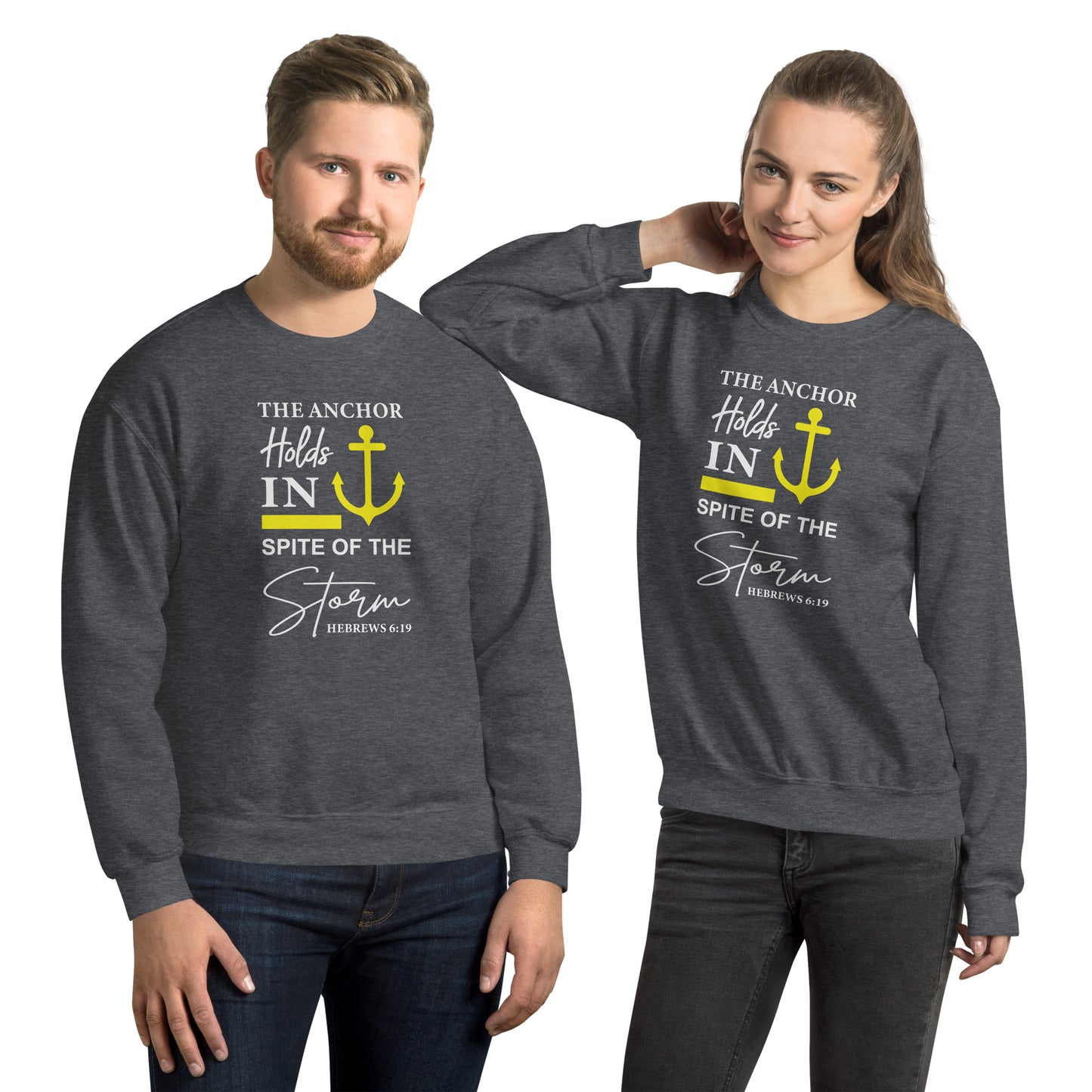 The Anchor Holds in Spite of the Storm (Hebrews 6:19) Sweatshirt - Color: Dark Heather