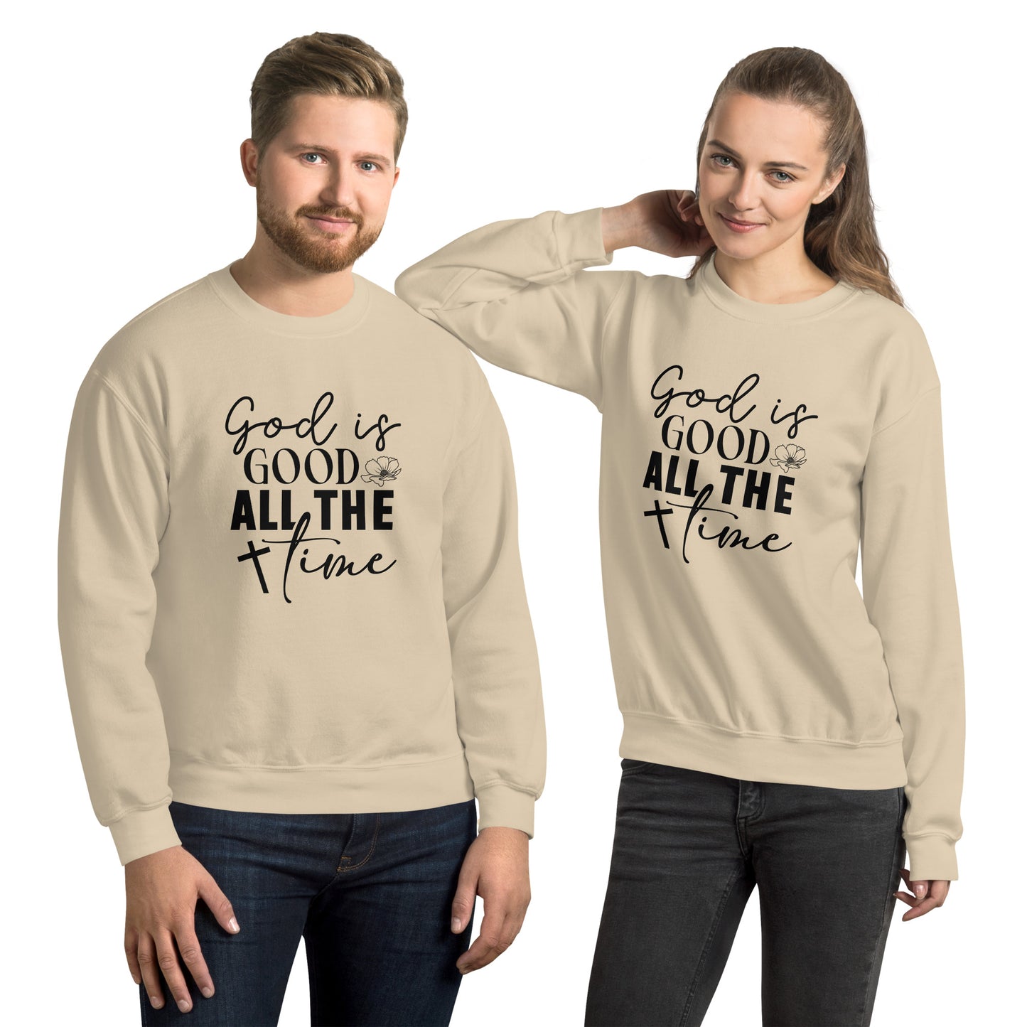 God is Good All The Time Sweatshirt - Color: Sand