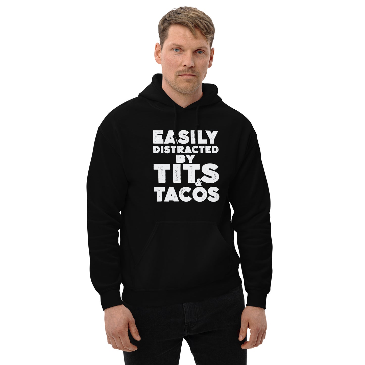 Easily Distracted by Tits and Tacos Hoodie - Color: Black