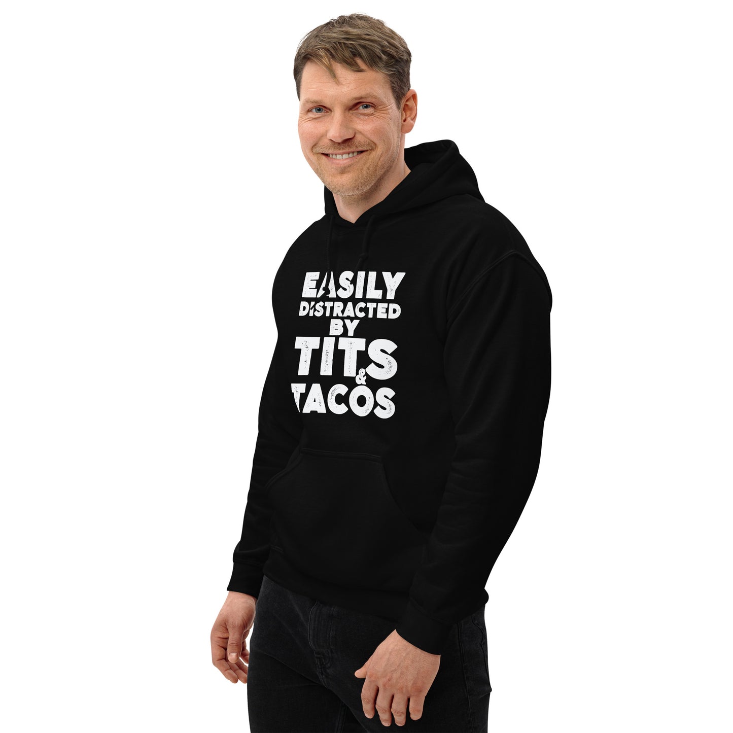 Easily Distracted by Tits and Tacos Hoodie - Color: Black