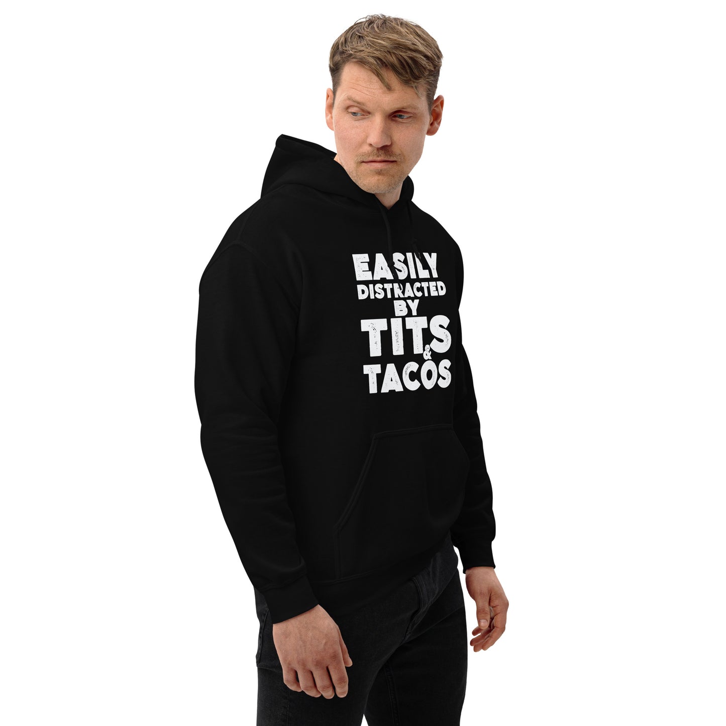 Easily Distracted by Tits and Tacos Hoodie - Color: Black