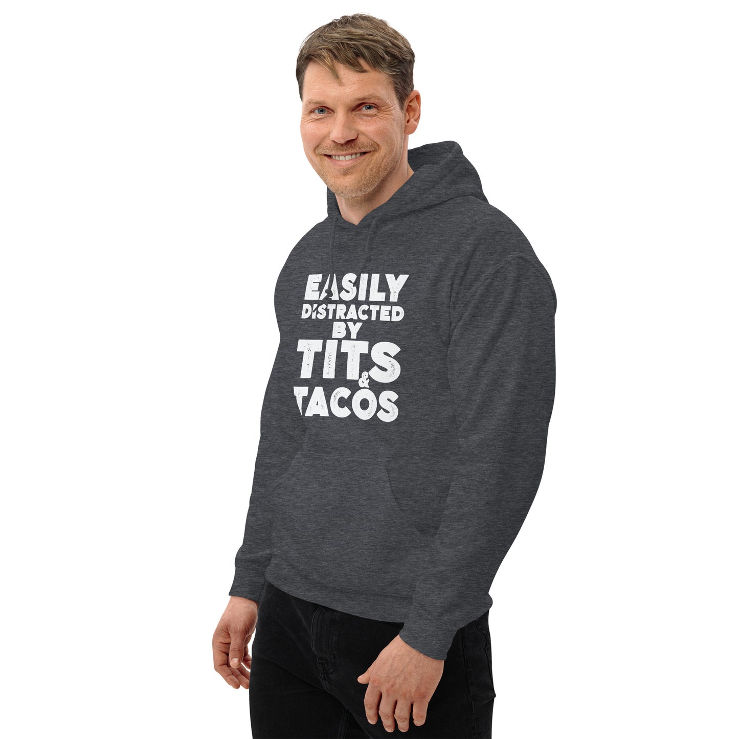 Easily Distracted by Tits and Tacos Hoodie - Color: Black