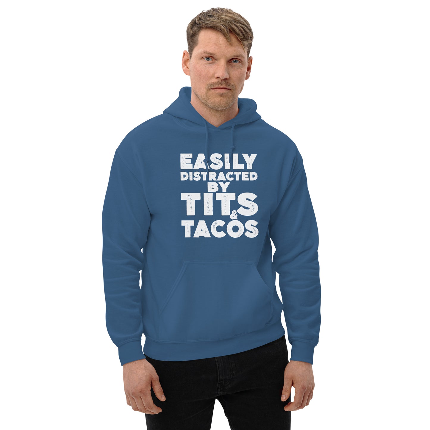 Easily Distracted by Tits and Tacos Hoodie - Color: Indigo Blue