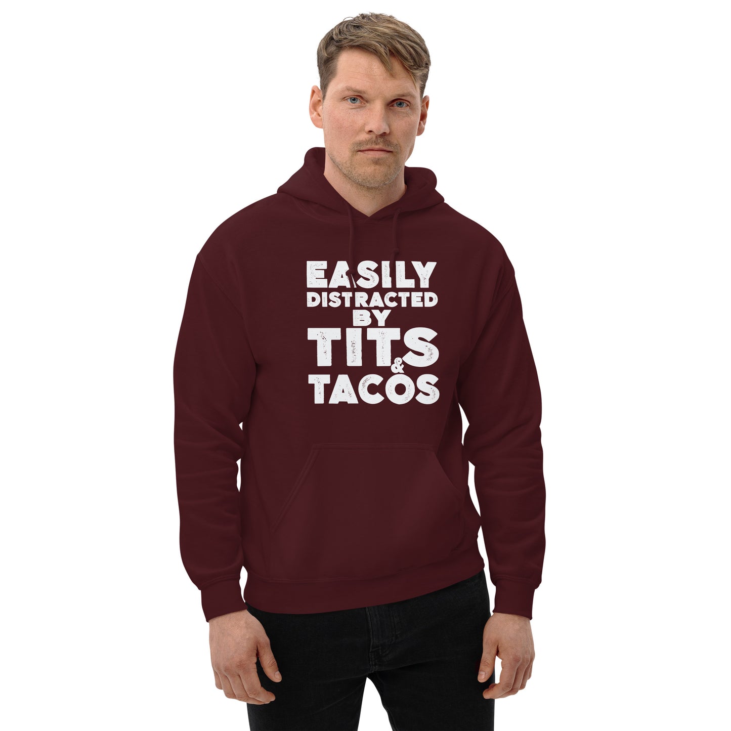 Easily Distracted by Tits and Tacos Hoodie - Color: Maroon