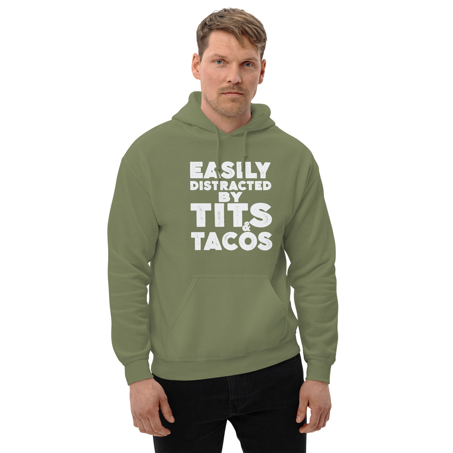 Easily Distracted by Tits and Tacos Hoodie - Color: Military Green