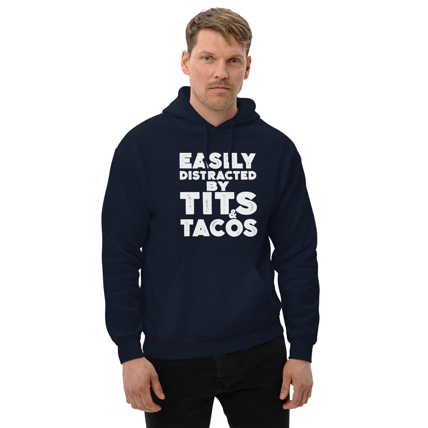 Easily Distracted by Tits and Tacos Hoodie - Color: Navy