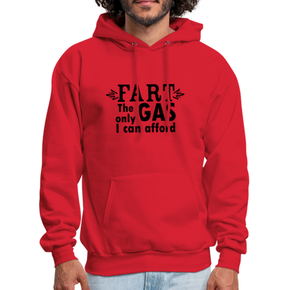 Fart the only Gas I can Afford Hoodie - Color: white