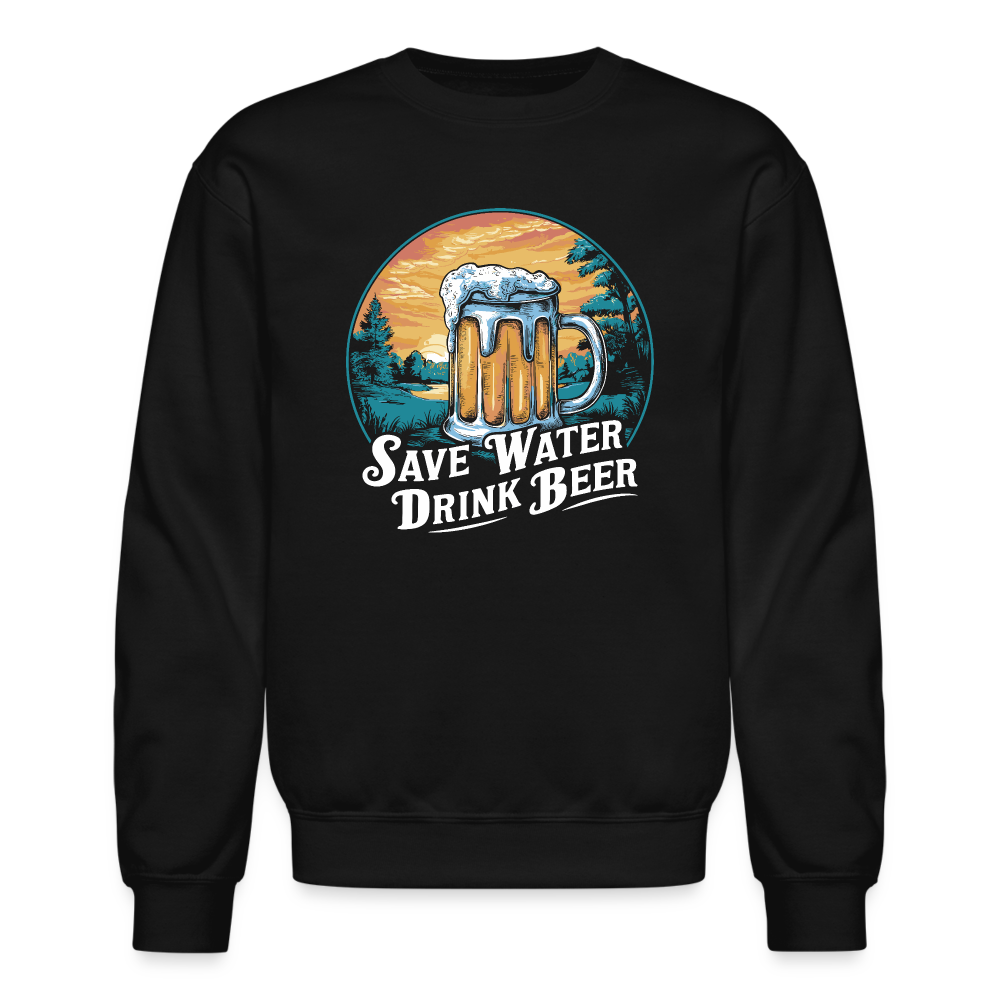 Save Water Drink Beer (Funny Beer Drinking) Sweatshirt - black