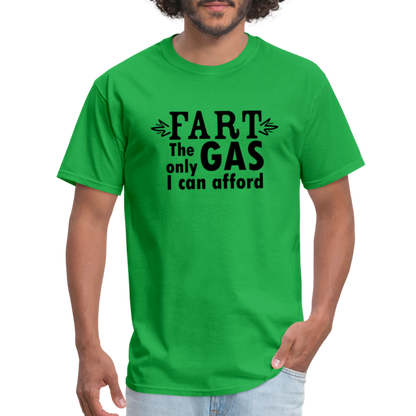 Fart the only Gas I can Afford T-Shirt - Color: denim