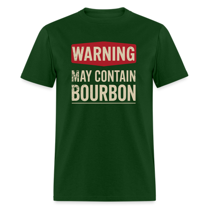 Warning May Contain Bourbon T-Shirt - forest green