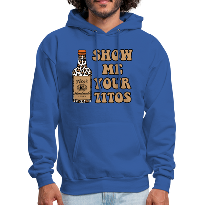 Funny Vodka (Show Me Your Tito's) Hoodie - royal blue