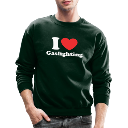 I Heart Gaslighting Sweatshirt - forest green