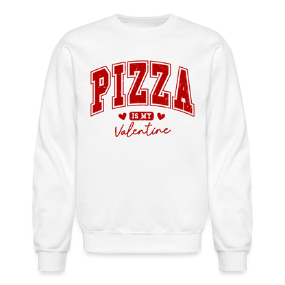 Pizza is my Valentine Sweatshirt - Color: white