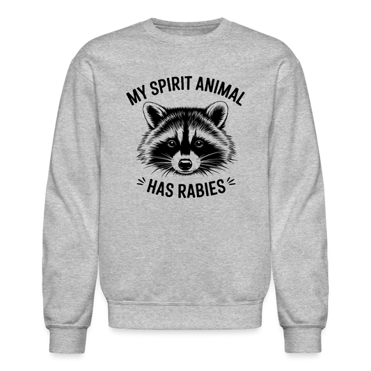 My Spirit Animal Has Rabies Sweatshirt - Color: heather gray