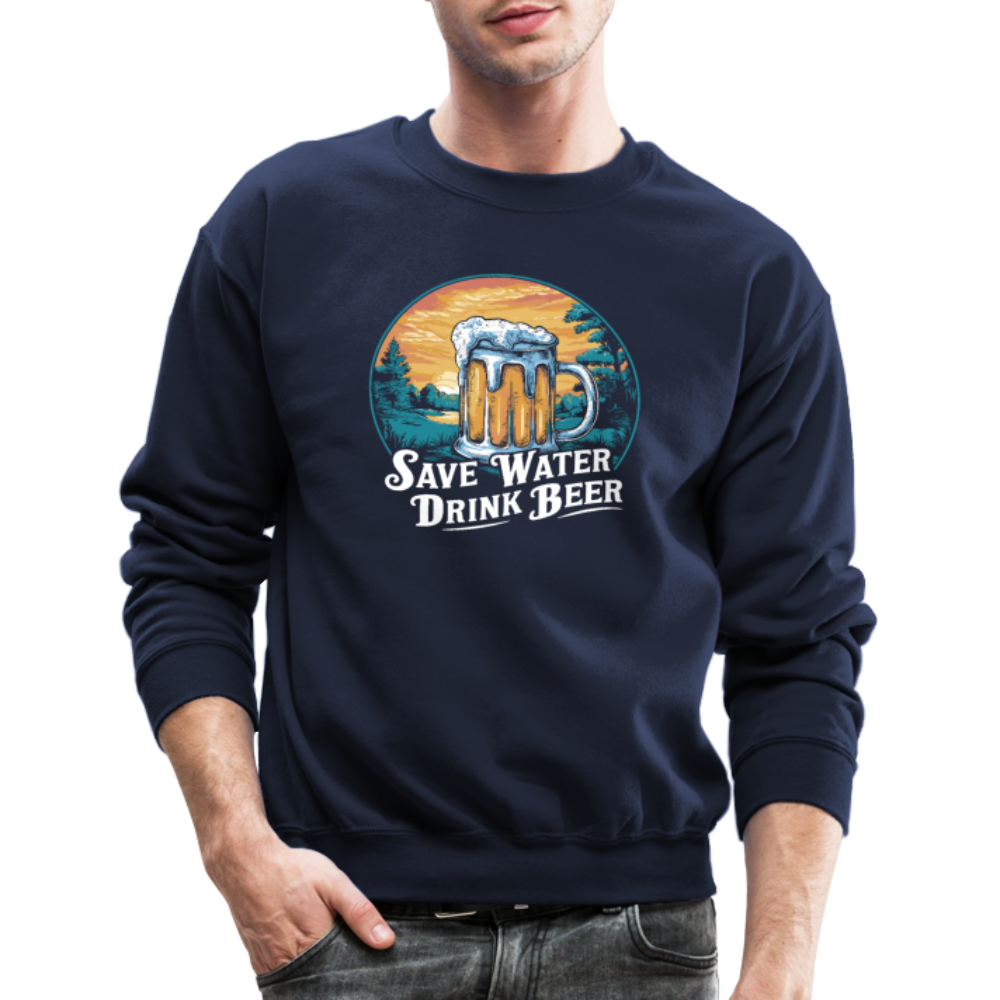 Save Water Drink Beer (Funny Beer Drinking) Sweatshirt - navy